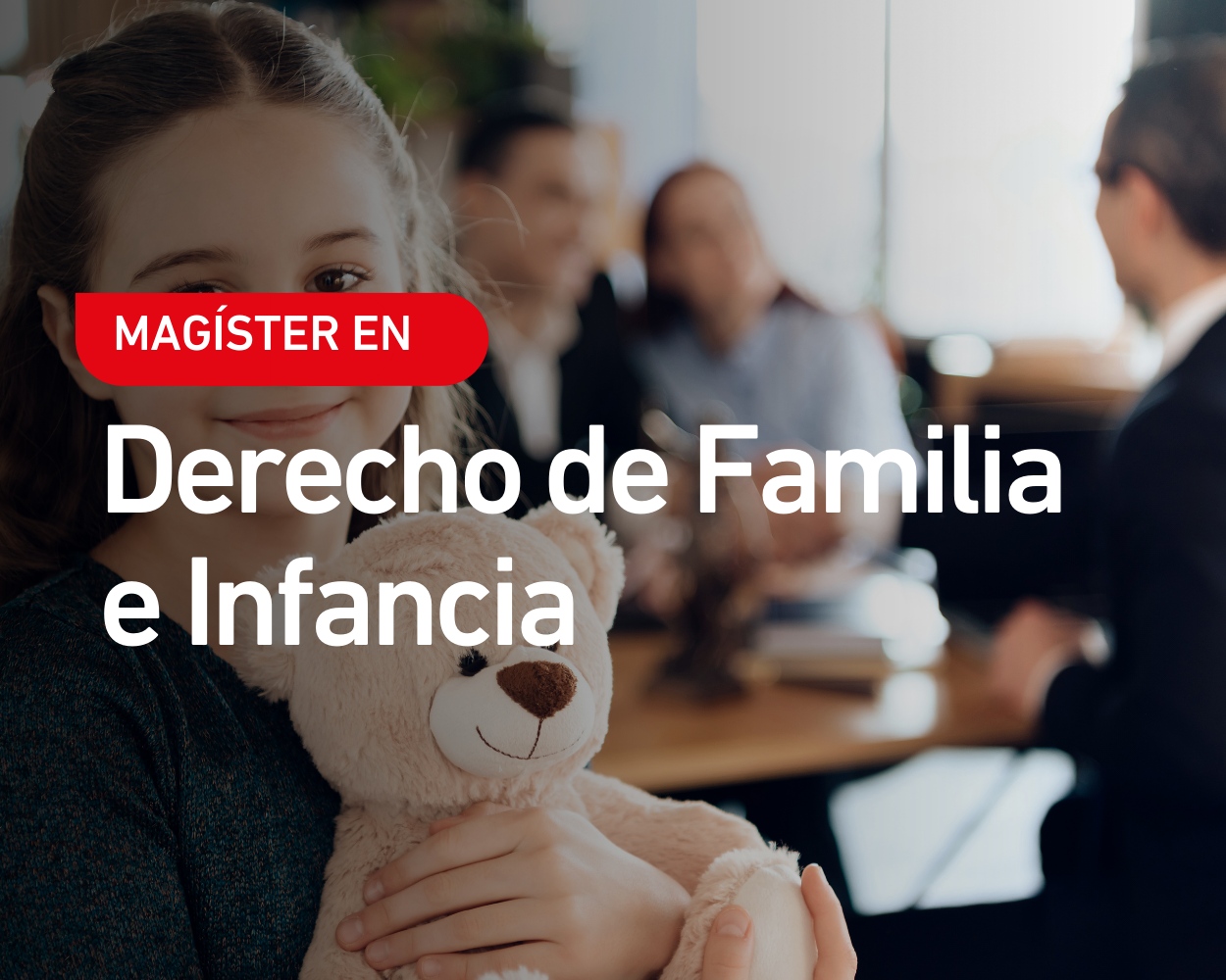 Magíster en Derecho de Familia e Infancia