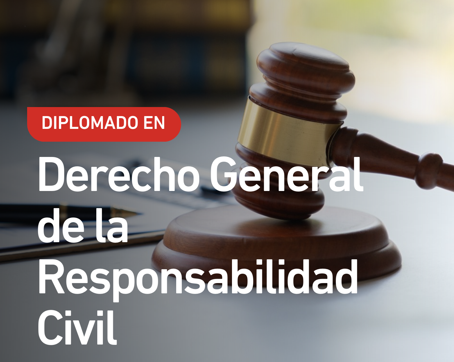 Diplomado en Derecho General de la Responsabilidad Civil